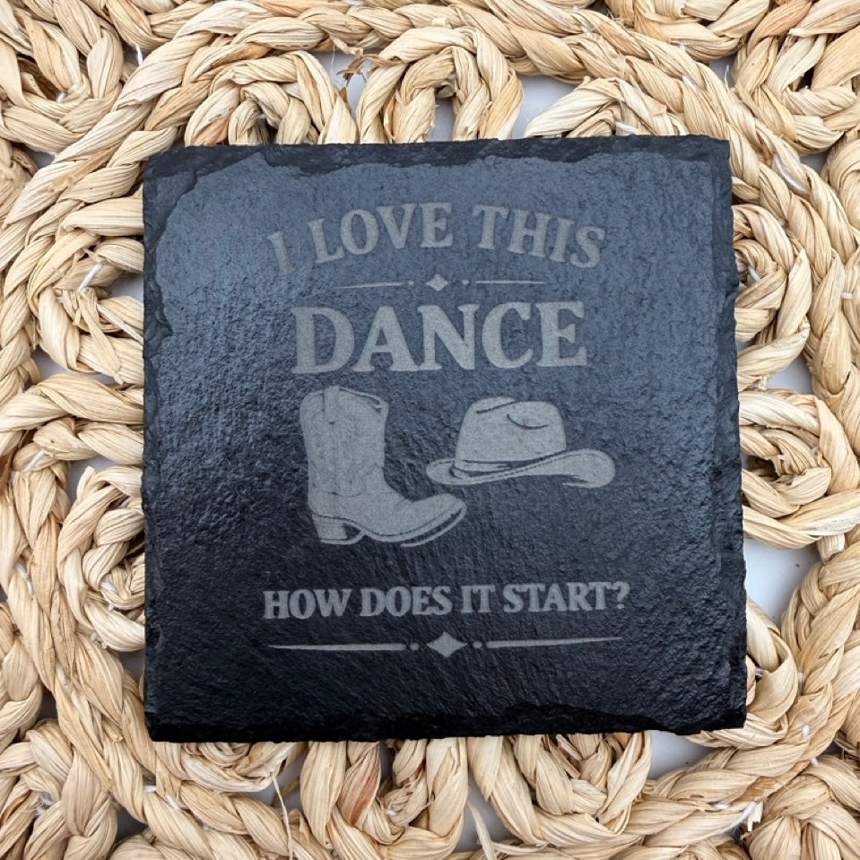 “I Love This Dance” Slate Coaster
