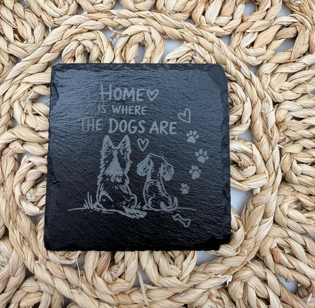 “Home Is Where The Dogs Are” Slate Coaster