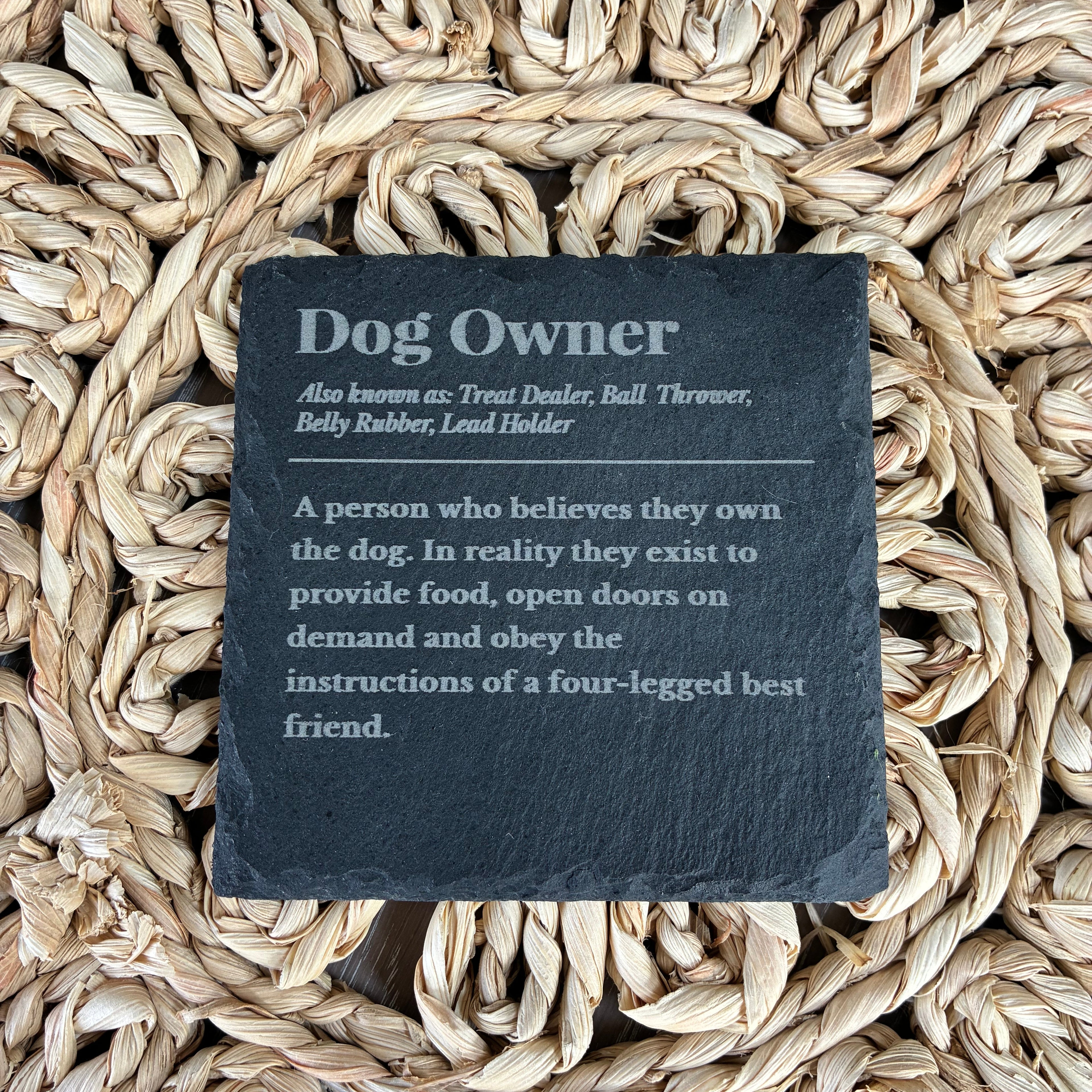 Dog Owner Slate Coaster