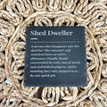 Shed Dweller Slate Coaster